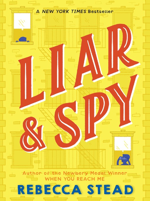 Title details for Liar & Spy by Rebecca Stead - Available
